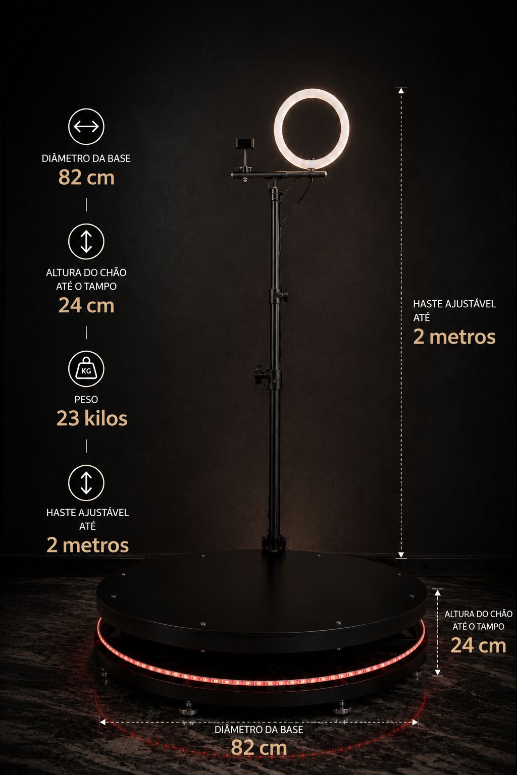 Dimensões da Plataforma 360°: base de 82 cm, altura do chão ao tampo 24 cm, peso 23 kg e haste ajustável até 2 metros